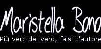 Maristella Bono - Pi vero del vero, falsi d'autore